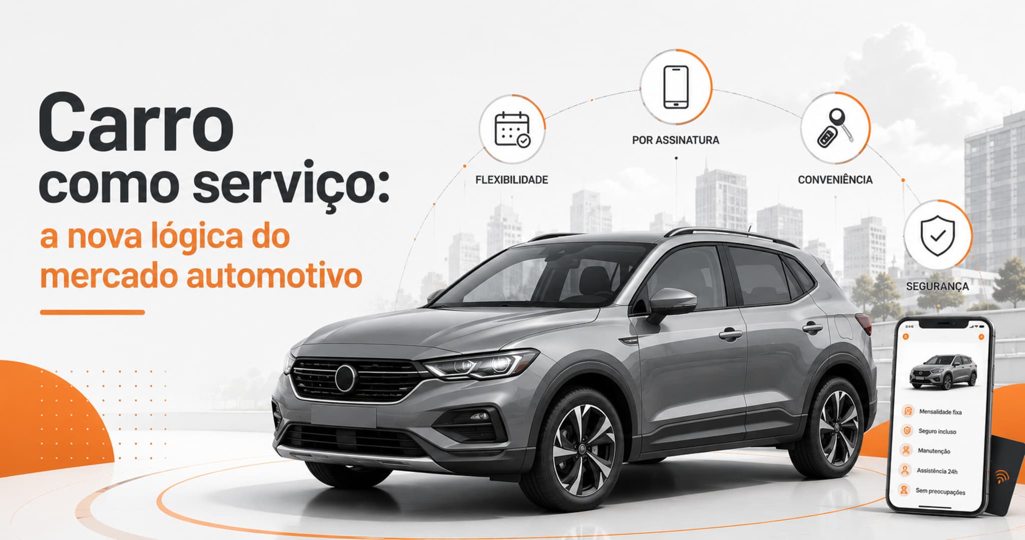 Carro como serviço: a nova lógica que mudou o mercado automotivo