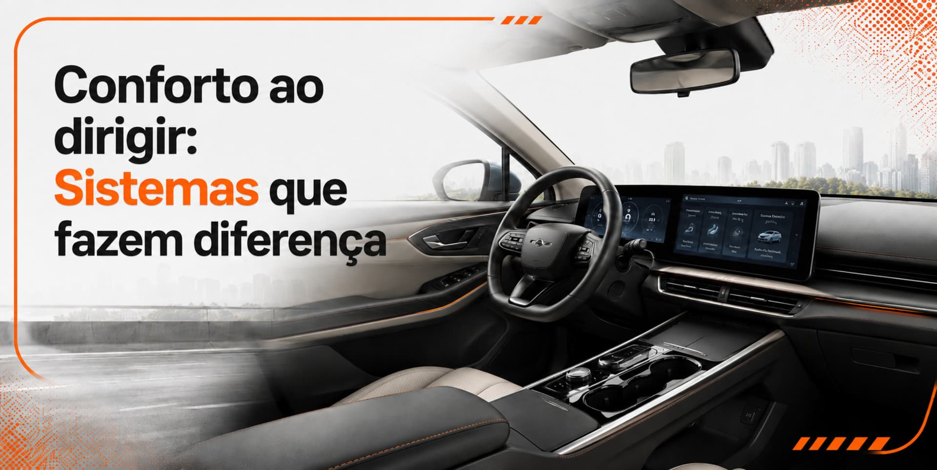 Sistemas de conforto: O que mudou ao dirigir hoje?