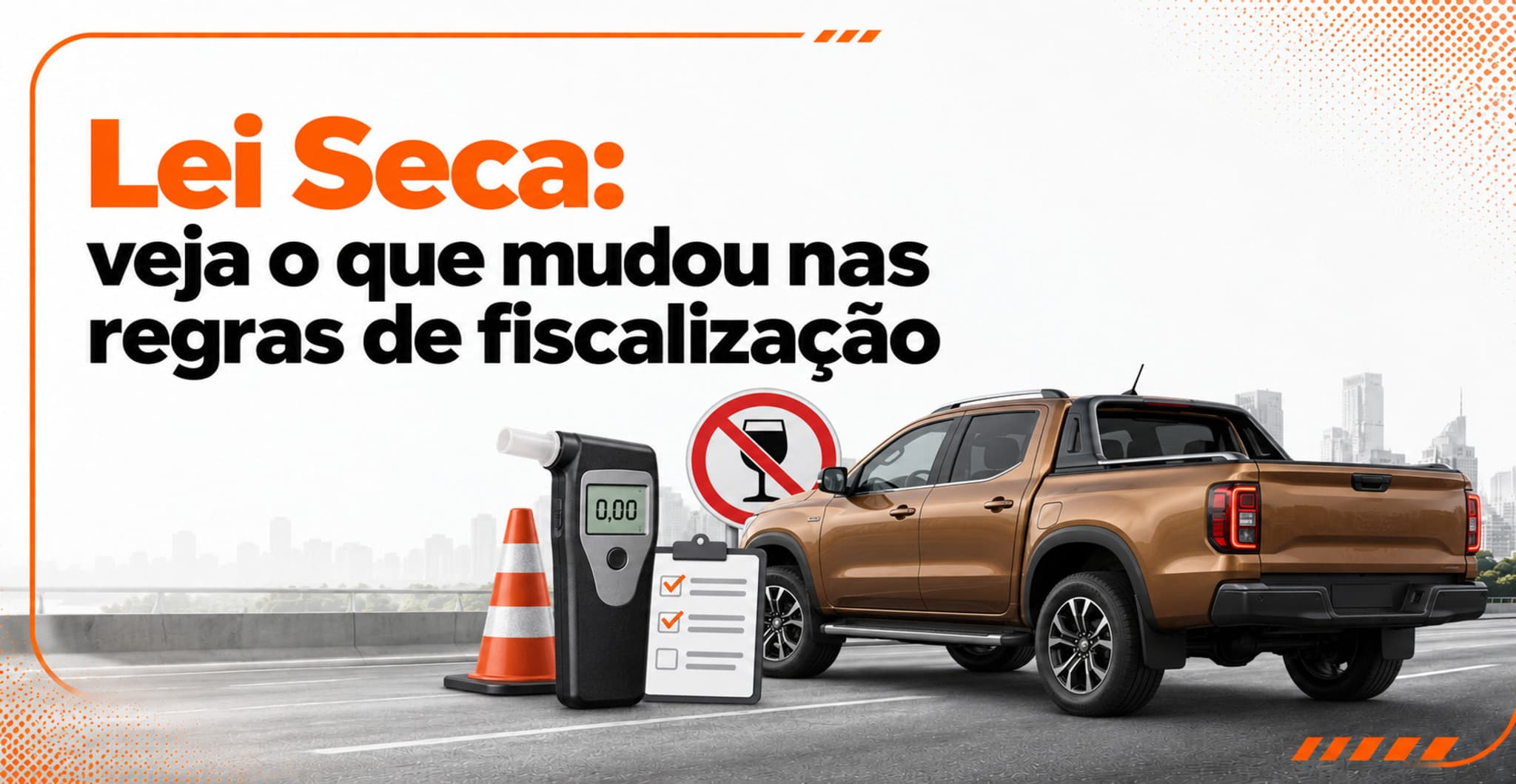 Lei Seca: entenda as novas regras de fiscalização em 2026
